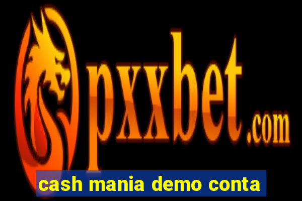 cash mania demo conta